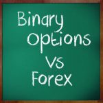 Binary Options Trading vs Forex Trading